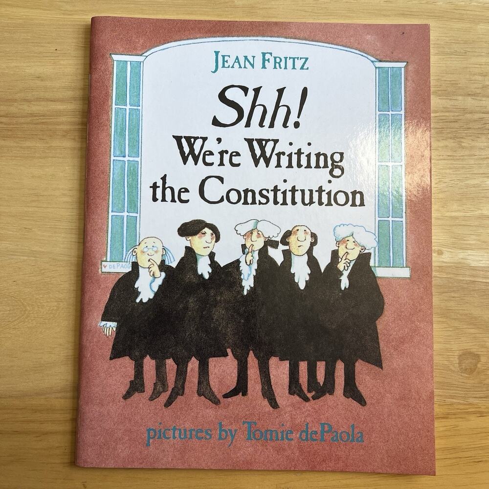 Shh! We're Writing the Constitution Paperback Book by Jean Fritz Grade 4
